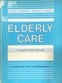 Image of Elderly Care: Towards Holistic Nursing