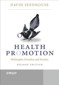 Image of Health Promotion: Philosophy, Prejudice and Practice