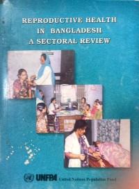 Image of Reproductive Health in Bangladesh A Sectoral Review