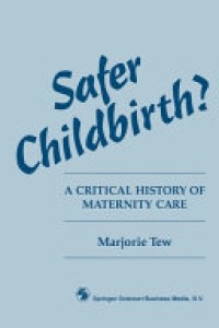 Image of Safer Childbirth?: A Critical History of Maternity Care