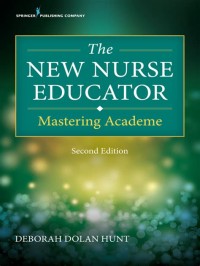 Image of The New Nurse Educator: Mastering Academe