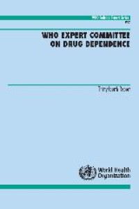 Image of WHO Expert Committee on Drug Dependence: Thirty-second Report