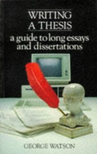 Image of Writing A Thesis: A Guide to Long Essays and Dissertations